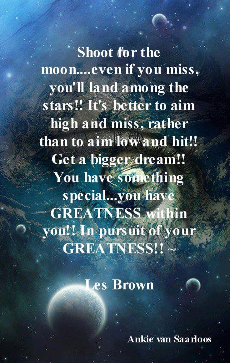 736x1160 Free download Shoot For The Moon Quote Shoot for the moon les brown [736x1160] for your Desktop, Mobile & Tablet. Explore Shoot for the Moon Wallpaper