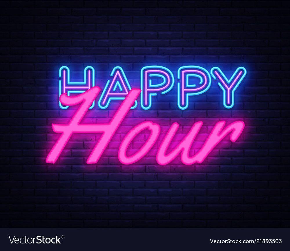 1000x865 Happy hour neon text happy hour neon sign Vector Image. Neon signs, Neon signs quotes, Neon