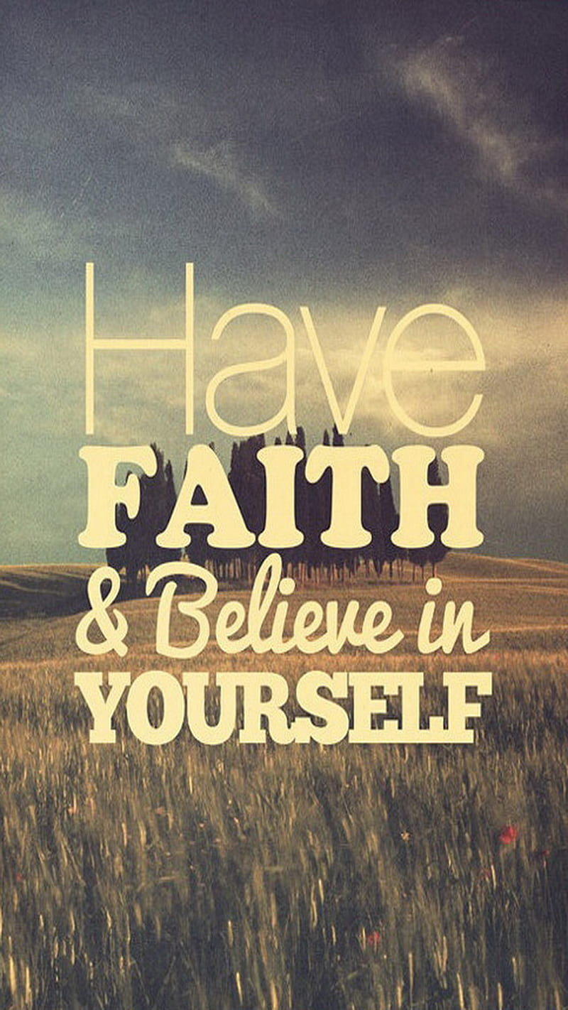 800x1422 Faith, believe, HD phone wallpaper