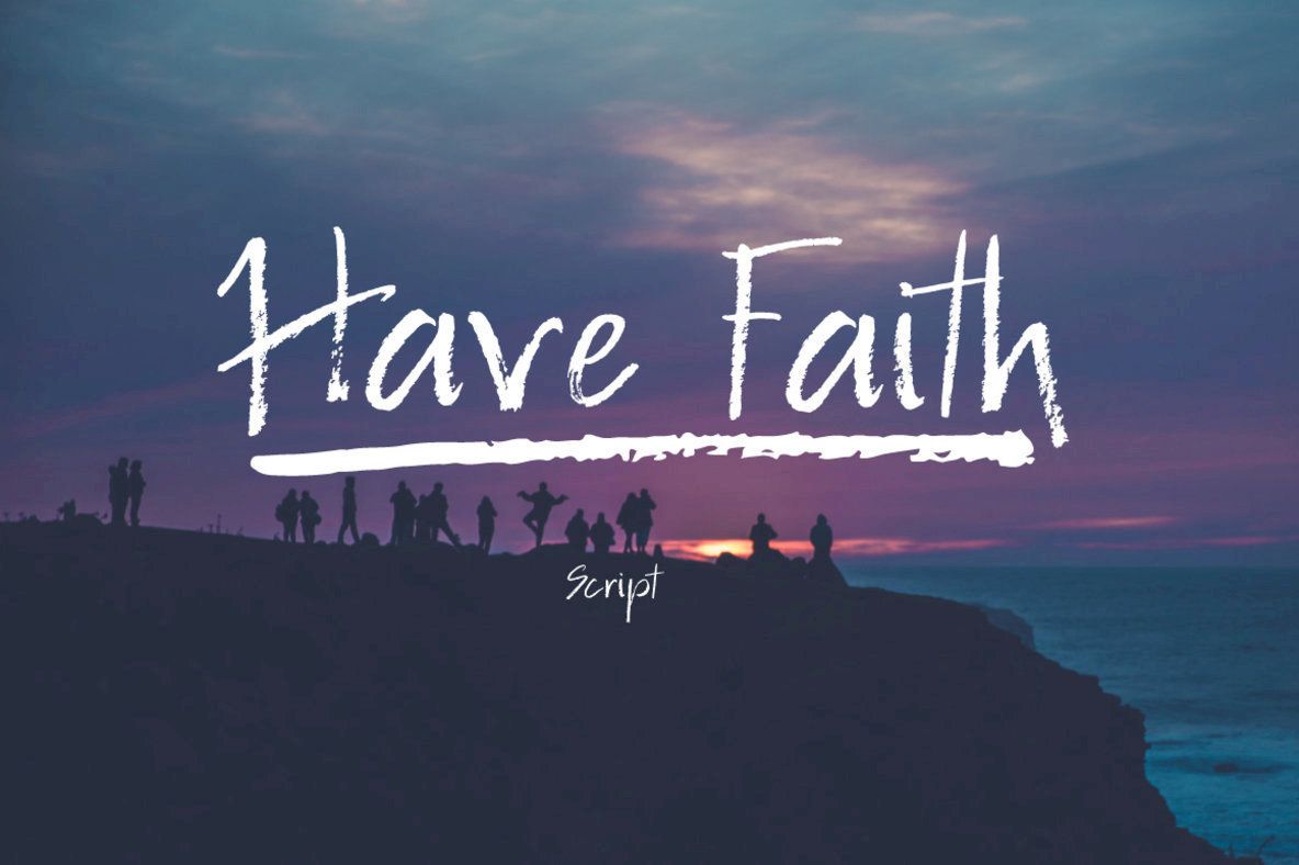 1184x788 Have Faith Font