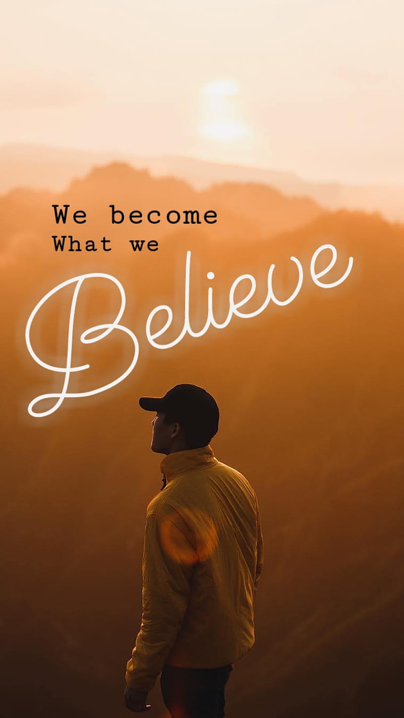 800x1423 Believe, man, nature, quote, HD phone wallpaper
