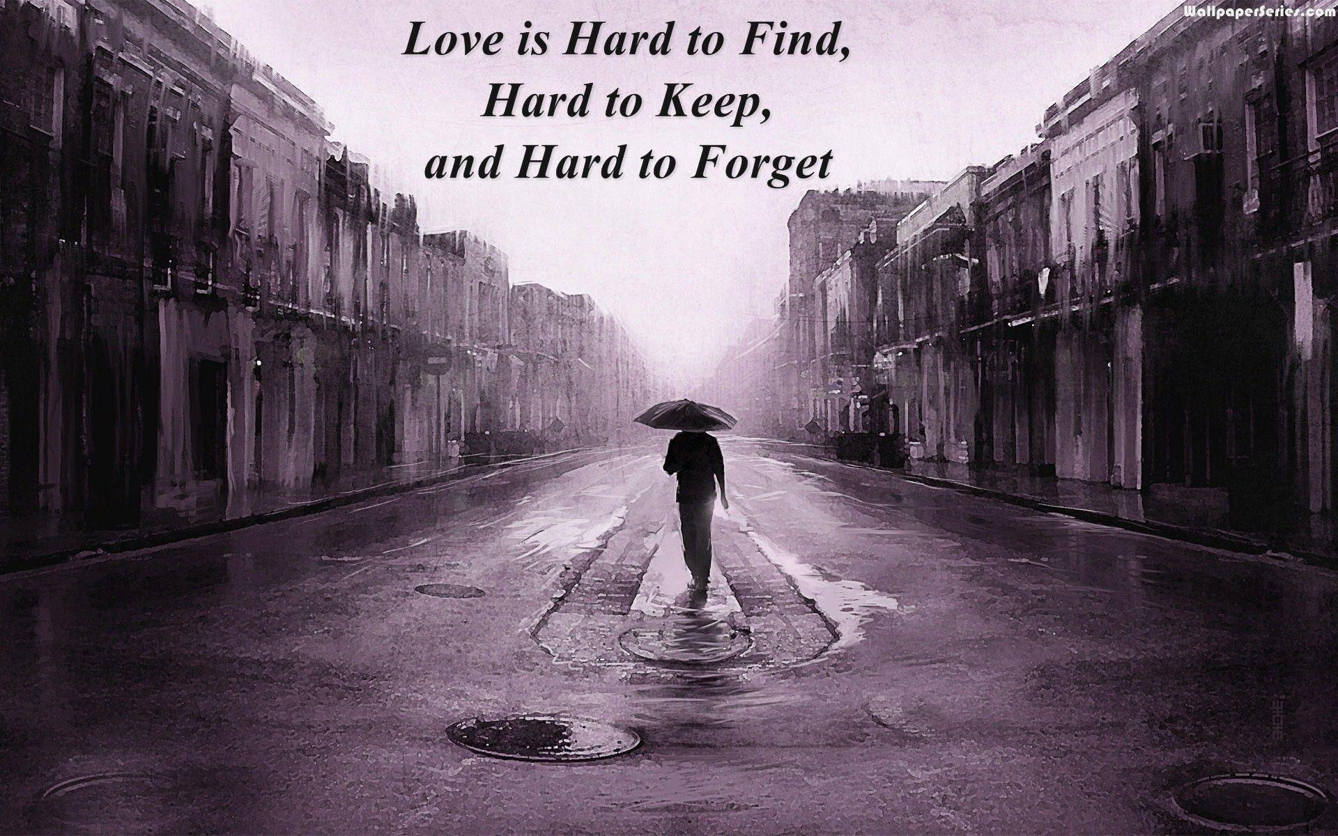 1920x1200 Love Is Hard To Find Broken Heart Quotes Wallpaper 05798