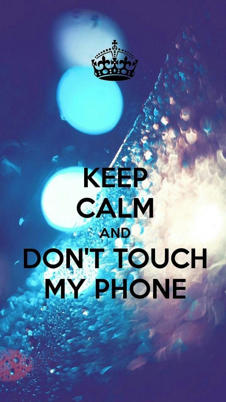 720x1280 Beautiful All. Keep calm wallpaper, Calm, Dont touch my phone wallpaper