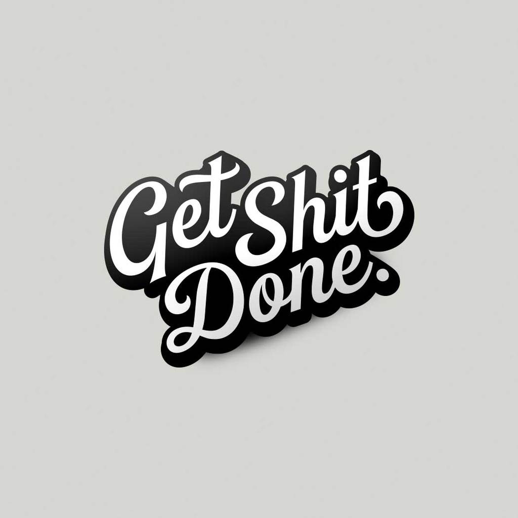 1024x1024 Get Shit Done Sticker