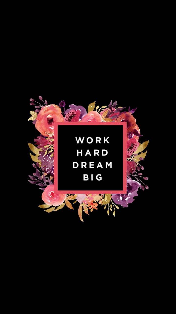 720x1280 Work Hard Dream Big Wallpaper