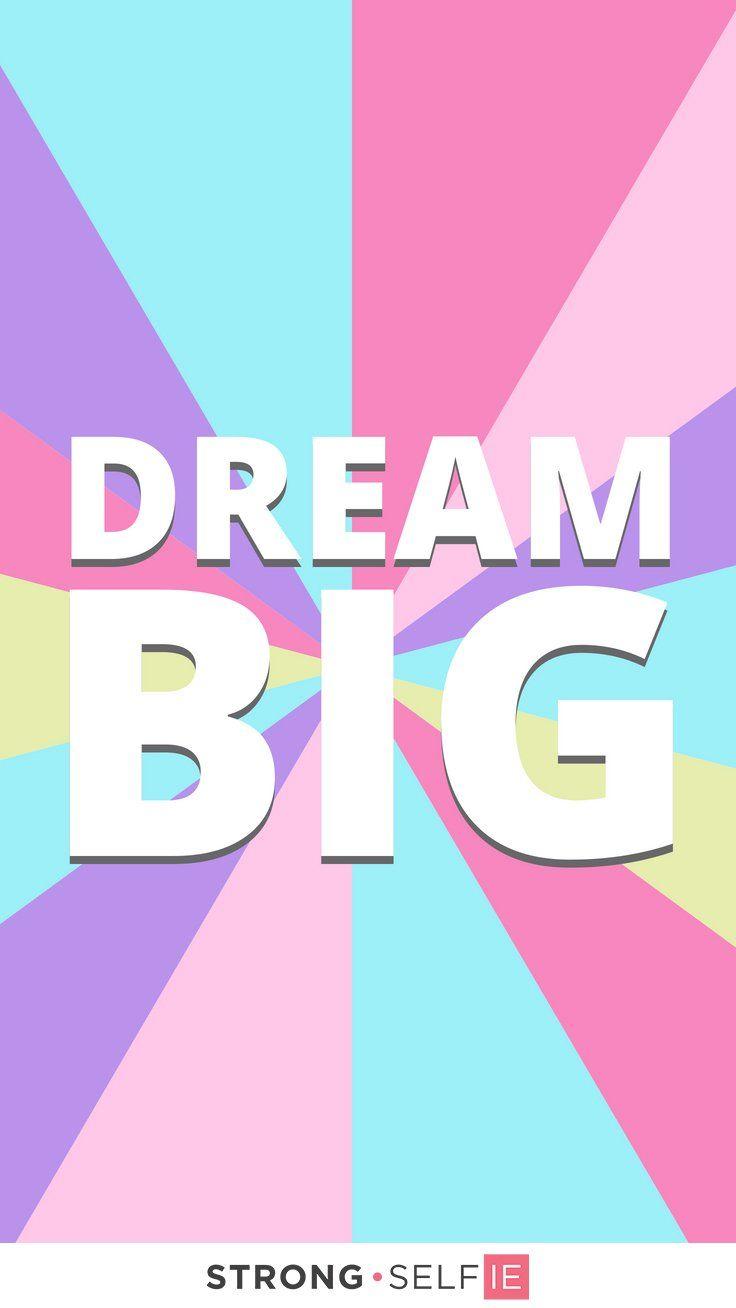 736x1308 Dream Big Wallpaper For Girls HD Wallpaper