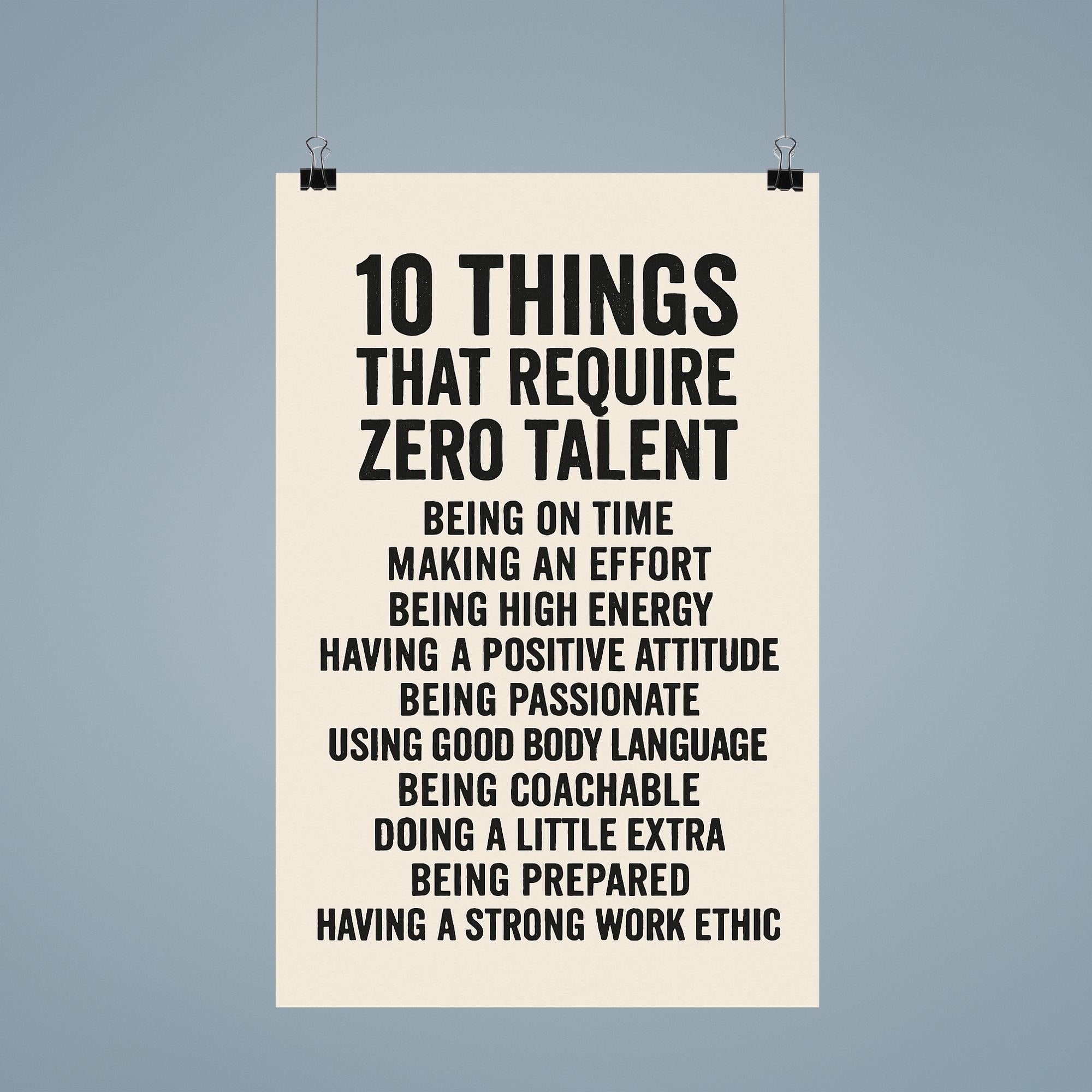 2000x2000 Things Require Zero Talent Motivational Poster Print