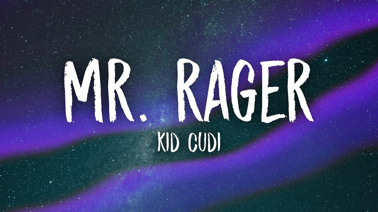 1280x720 Kid Cudi. Rager (sped Up Tiktok Version) Lyrics. Mr Rager Tell Me Where You're Going