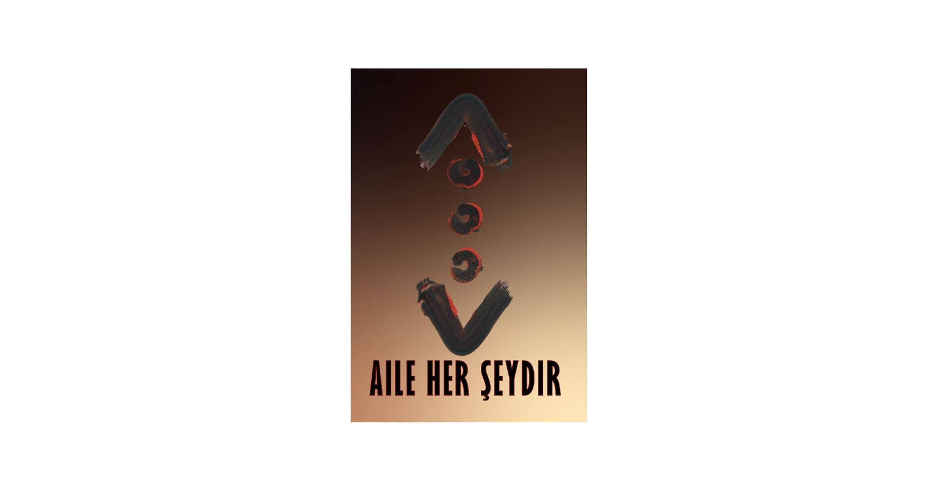 1910x1000 AILE HER ŞEYDIR: Family Over Everything: BELKACEM, ZAKARIA: 9798457469235: Books