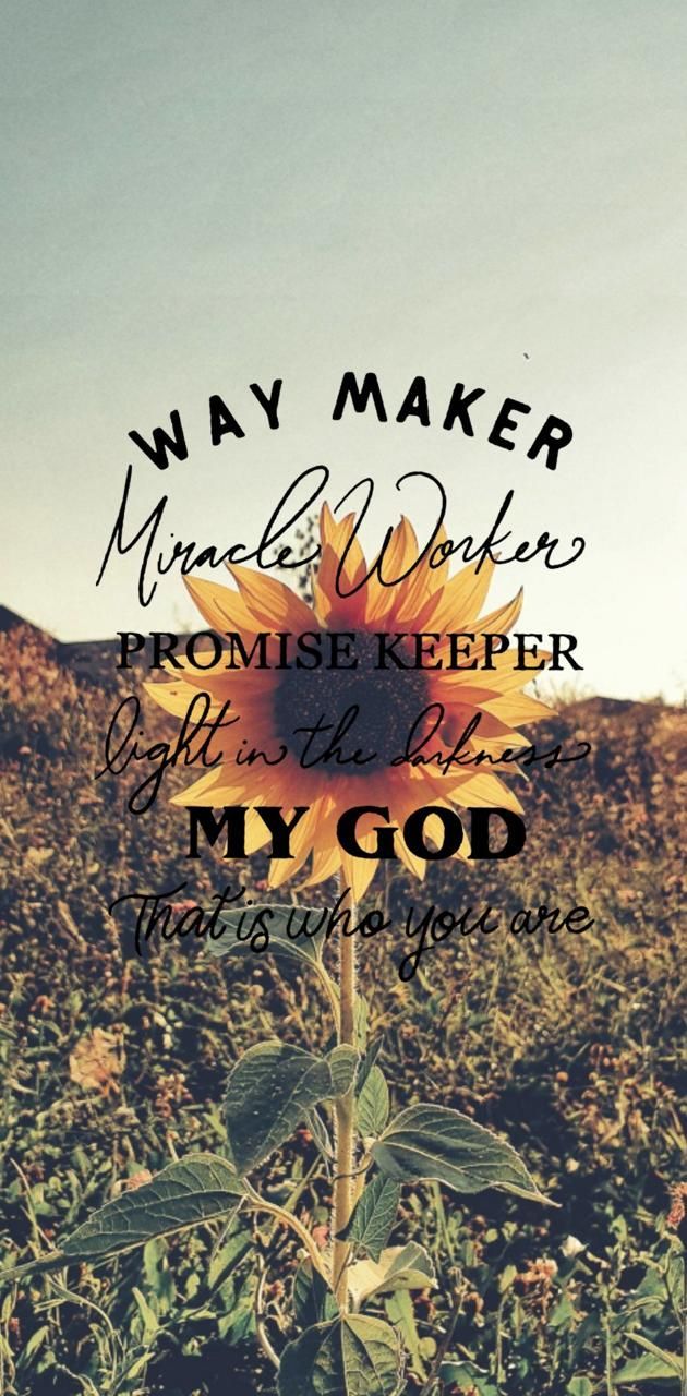 630x1280 Way maker sunflower wallpaper