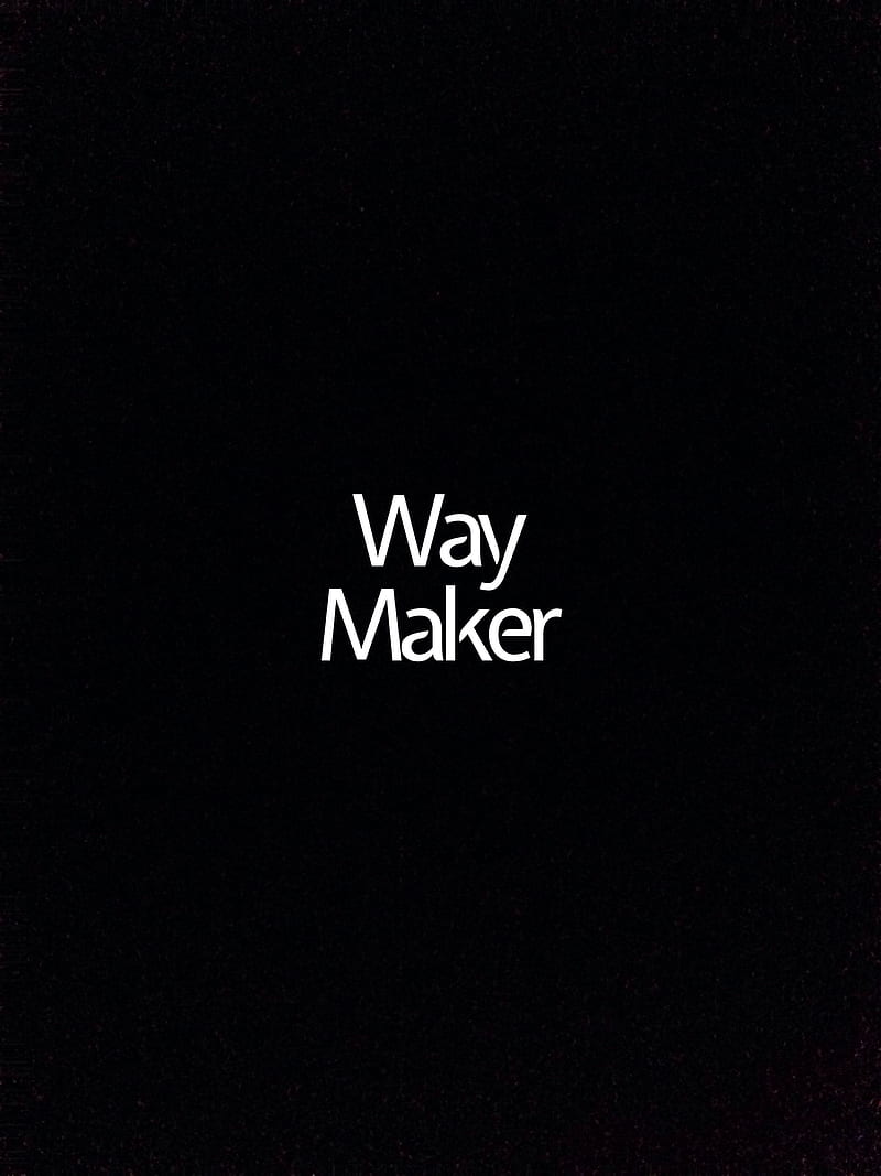 800x1067 Way Maker nn, black, christian, life, quote, saying, simple, HD phone wallpaper