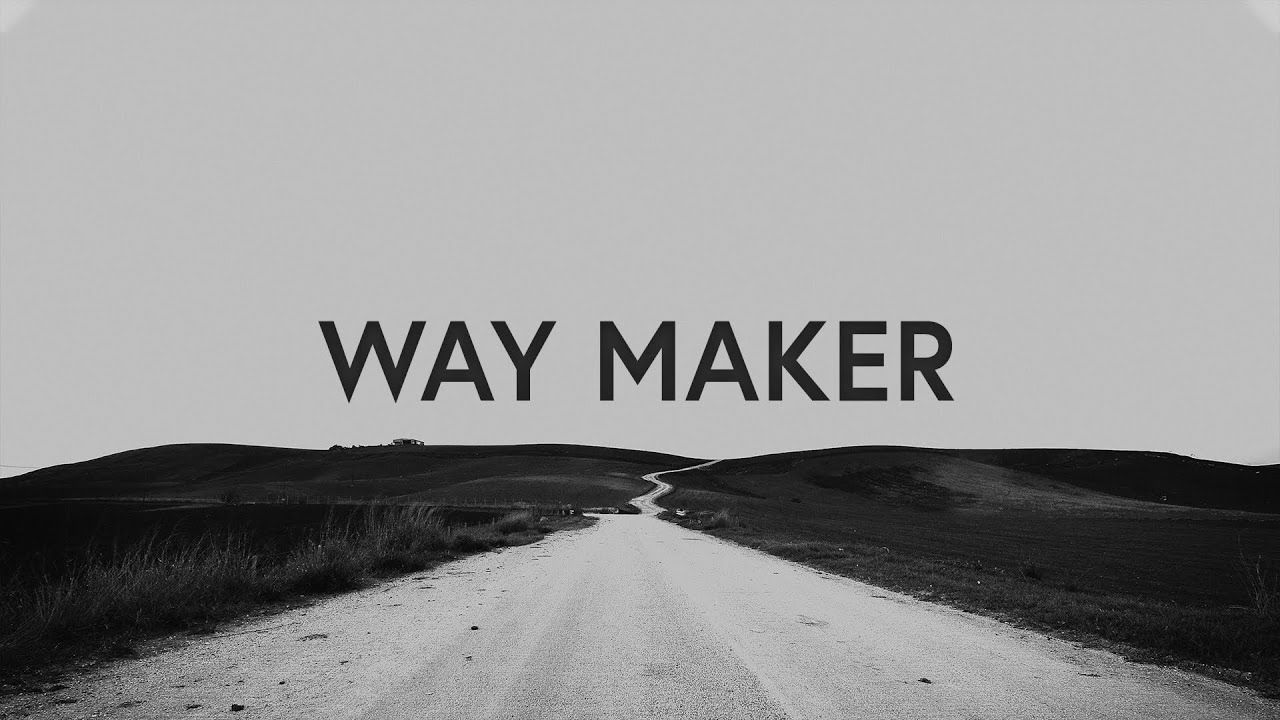 1280x720 Way Maker (Lyrics)