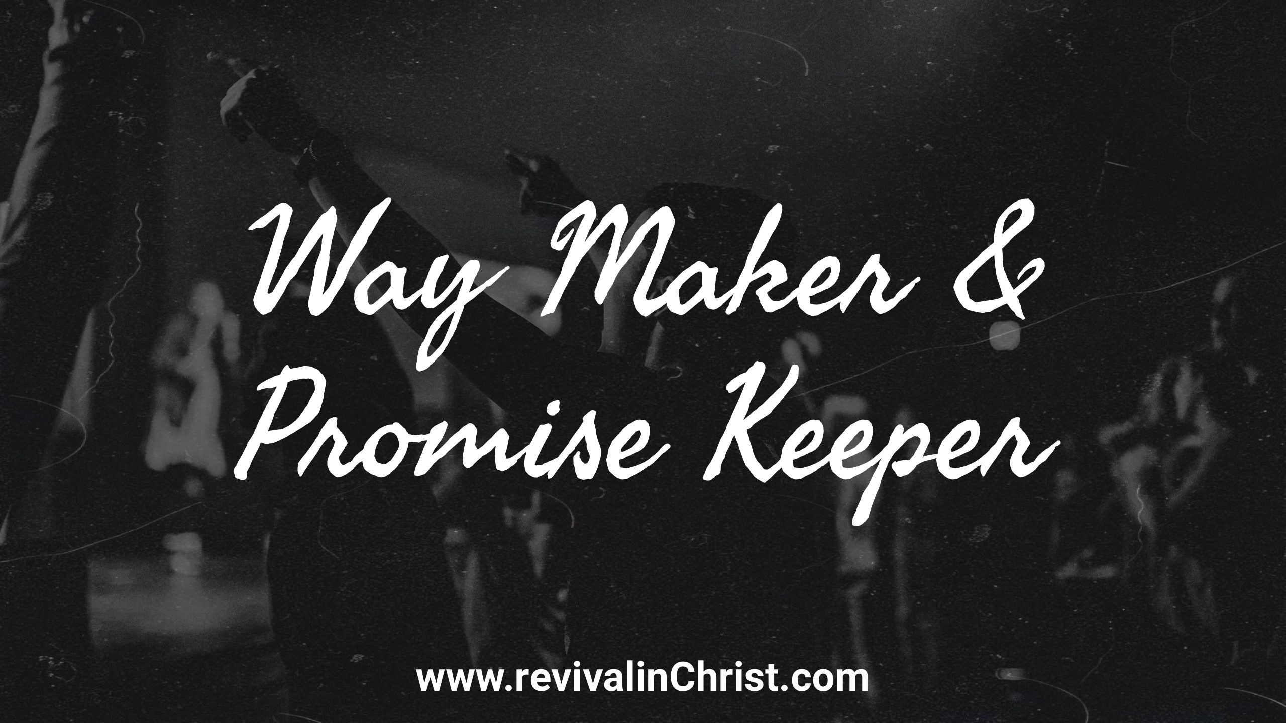 2560x1440 Way Maker & Promise Keeper in Christ