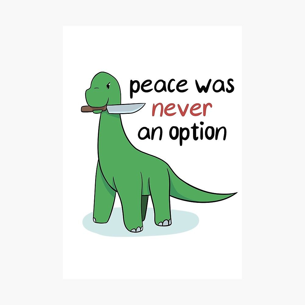 1000x1000 Brontosaurus Peace was never an option Poster