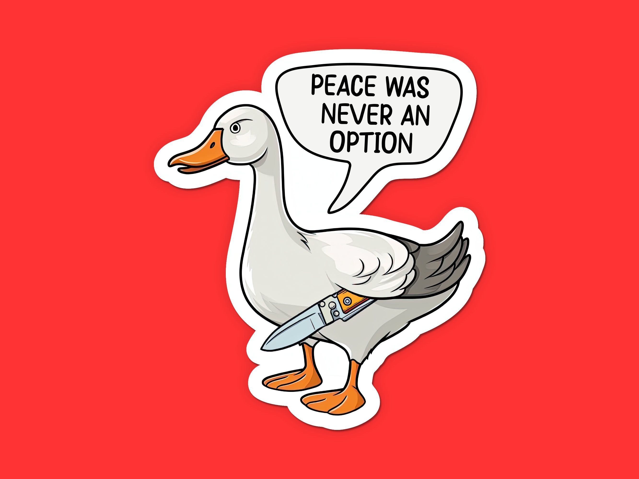 2666x2000 Peace Was Never an Option Sticker Goose Sticker