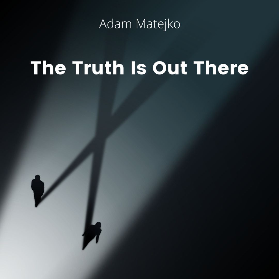 1080x1080 Stream The Truth Is Out There by Adam Matejko. Listen online for free on SoundCloud