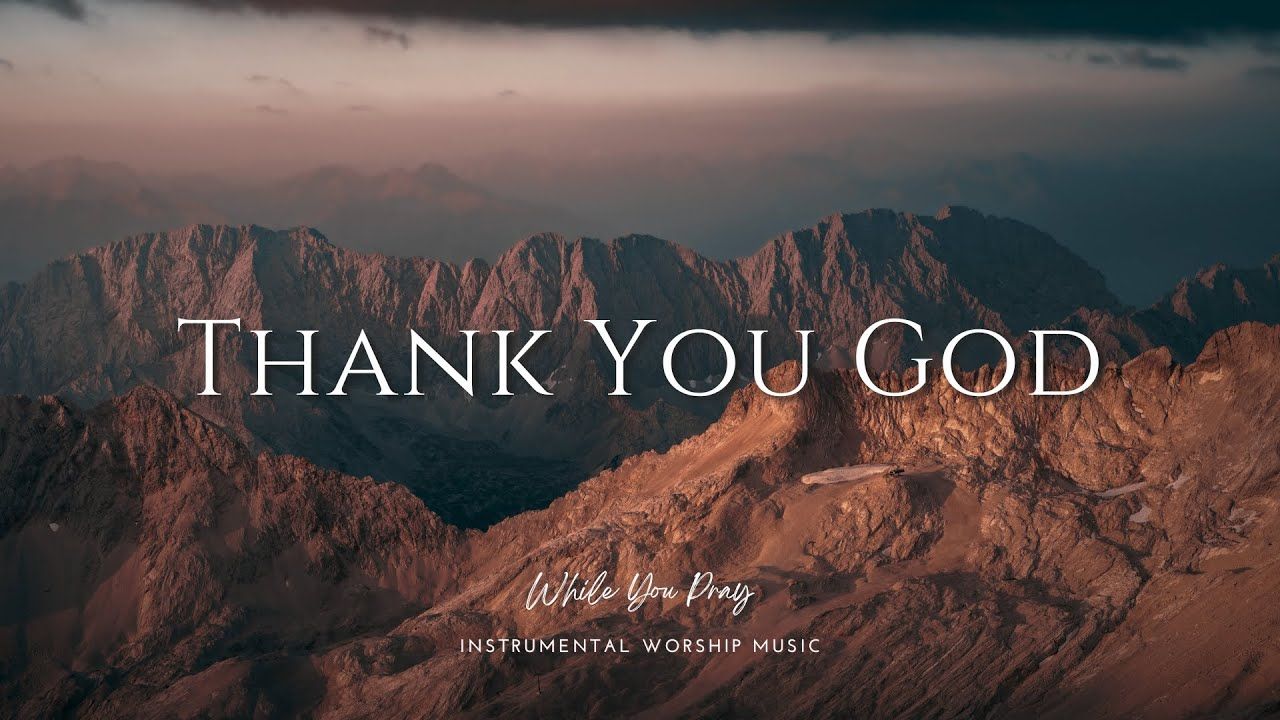 1280x720 Thank You God Worship Music for Prayer