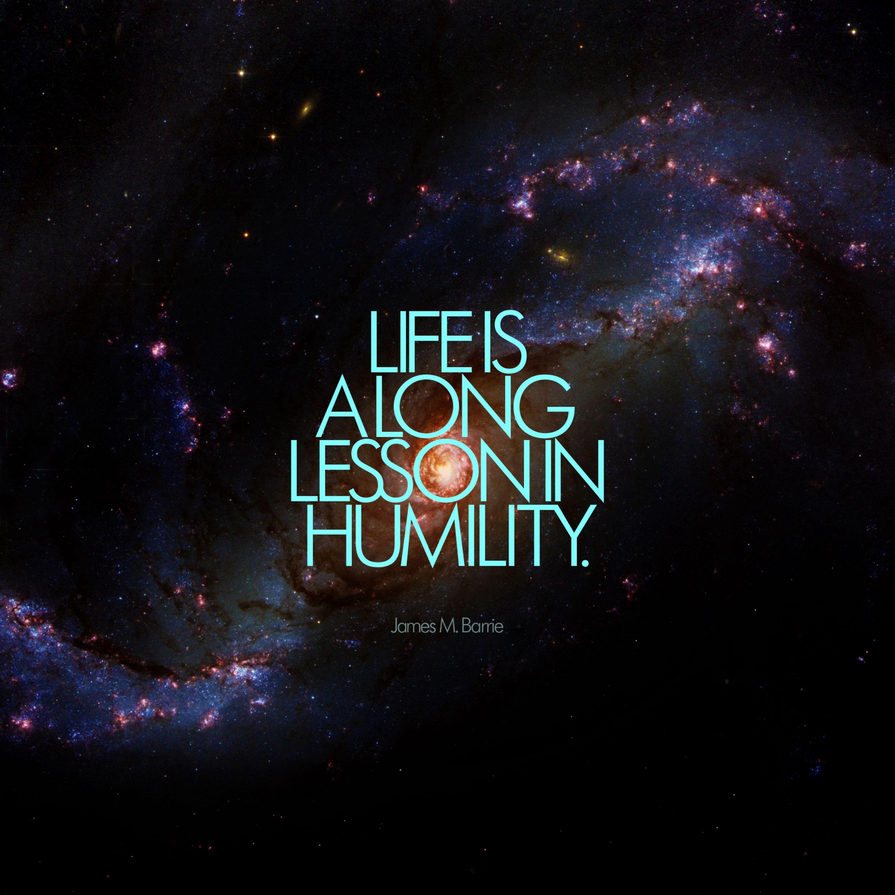 3415x3415 Download wallpaper 3415x3415 life, inscription, quote, phrase, humility, galaxy, space ipad pro 12.9 retina for parallax HD background