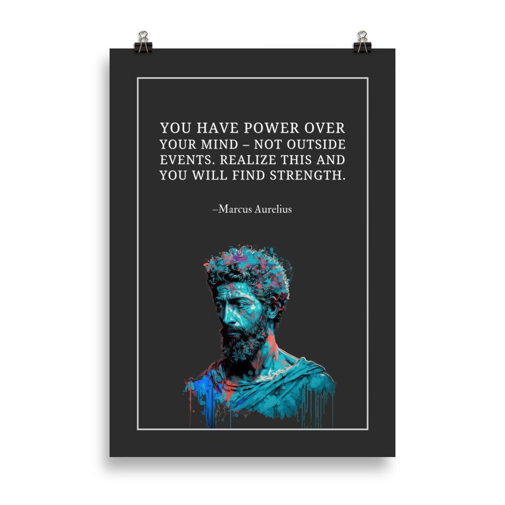 1000x1000 Marcus Aurelius Posters. You Have Power Over Your Mind. Marcus Aurelius Quotes. Stoic Posters. Stoic Gifts. Marcus Aurelius Quote