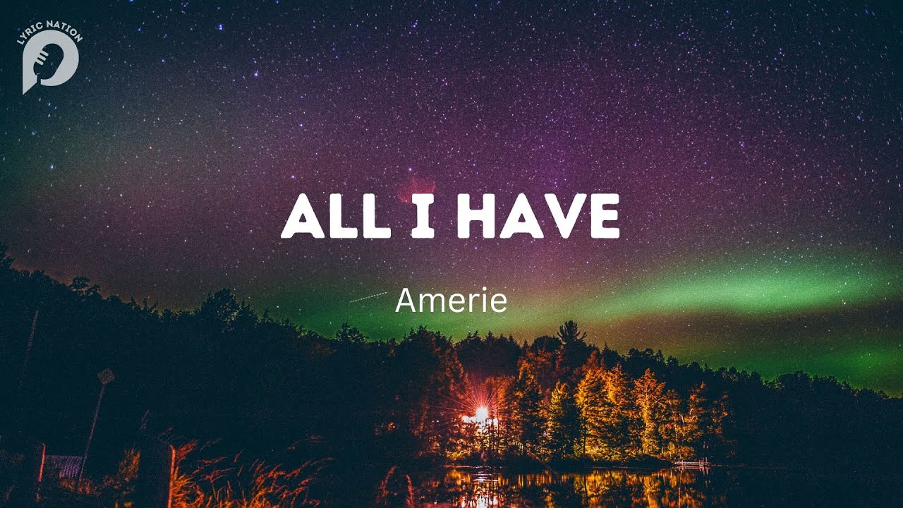1280x720 ALL I HAVE by Amerie (Lyrics)