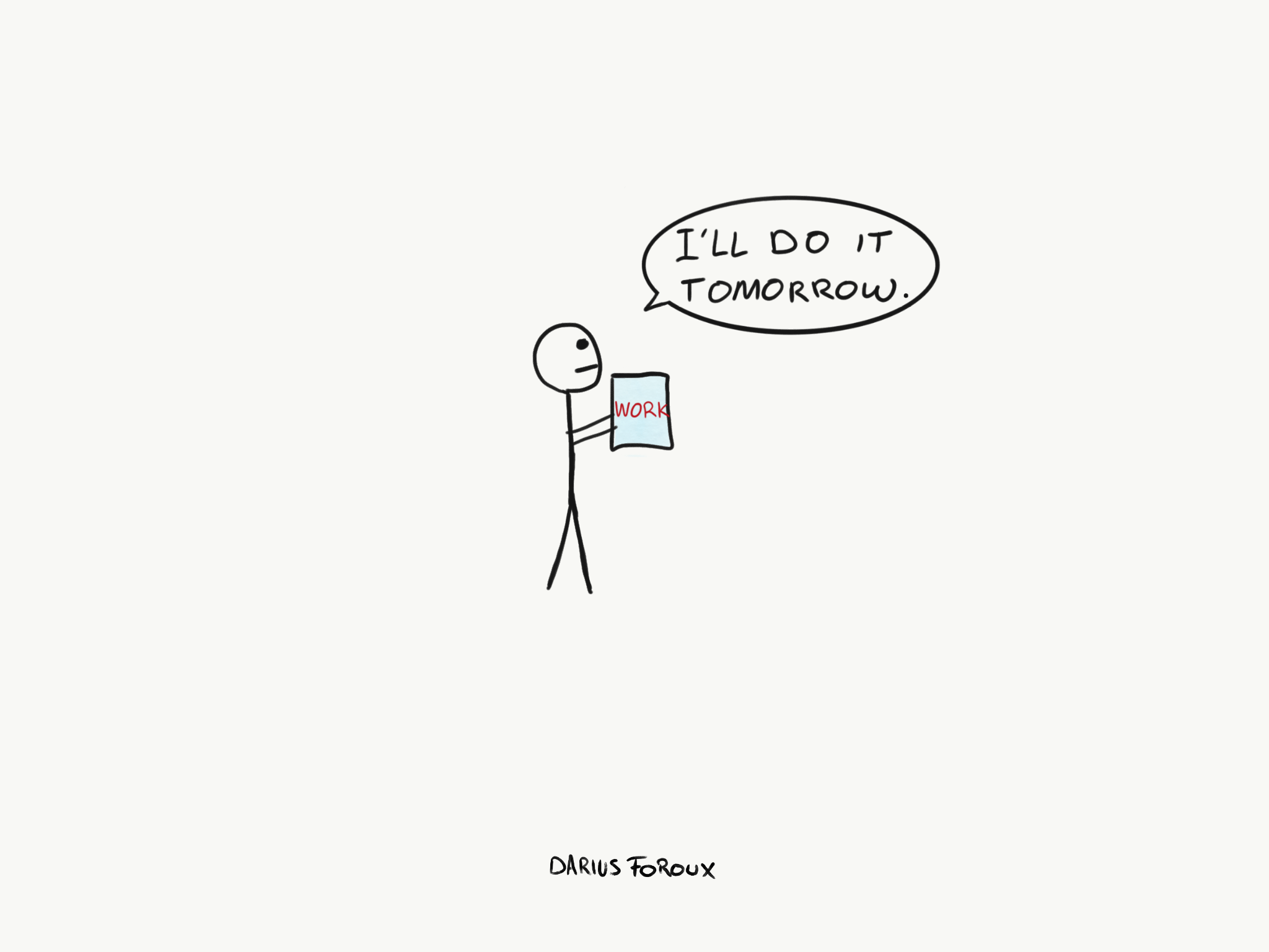 2048x1536 stop Procrastinating/. The Blog Of Darius Foroux