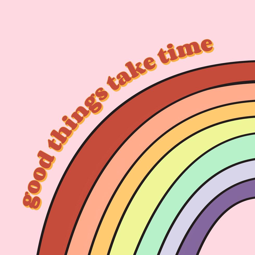 980x980 Good Things Take Time. Rainbow With Clouds. Fashionable Design For Stickers, Greeting Cards, Prints On T Shirts, Posters