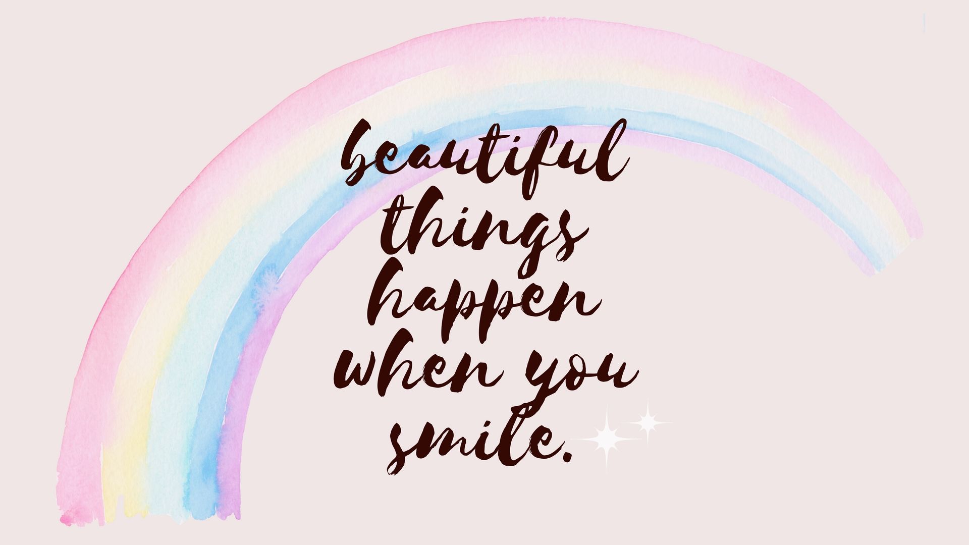1920x1080 beautiful things happen when you smile desktop wallpaper the Cusp