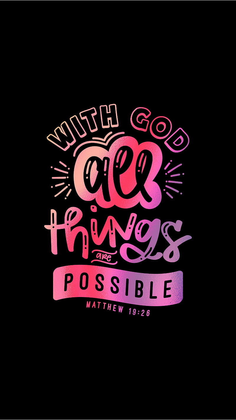 800x1424 Things Are Possible, TheBlackCatPrints, bible, bible quotes, bible verse, black, HD phone wallpaper