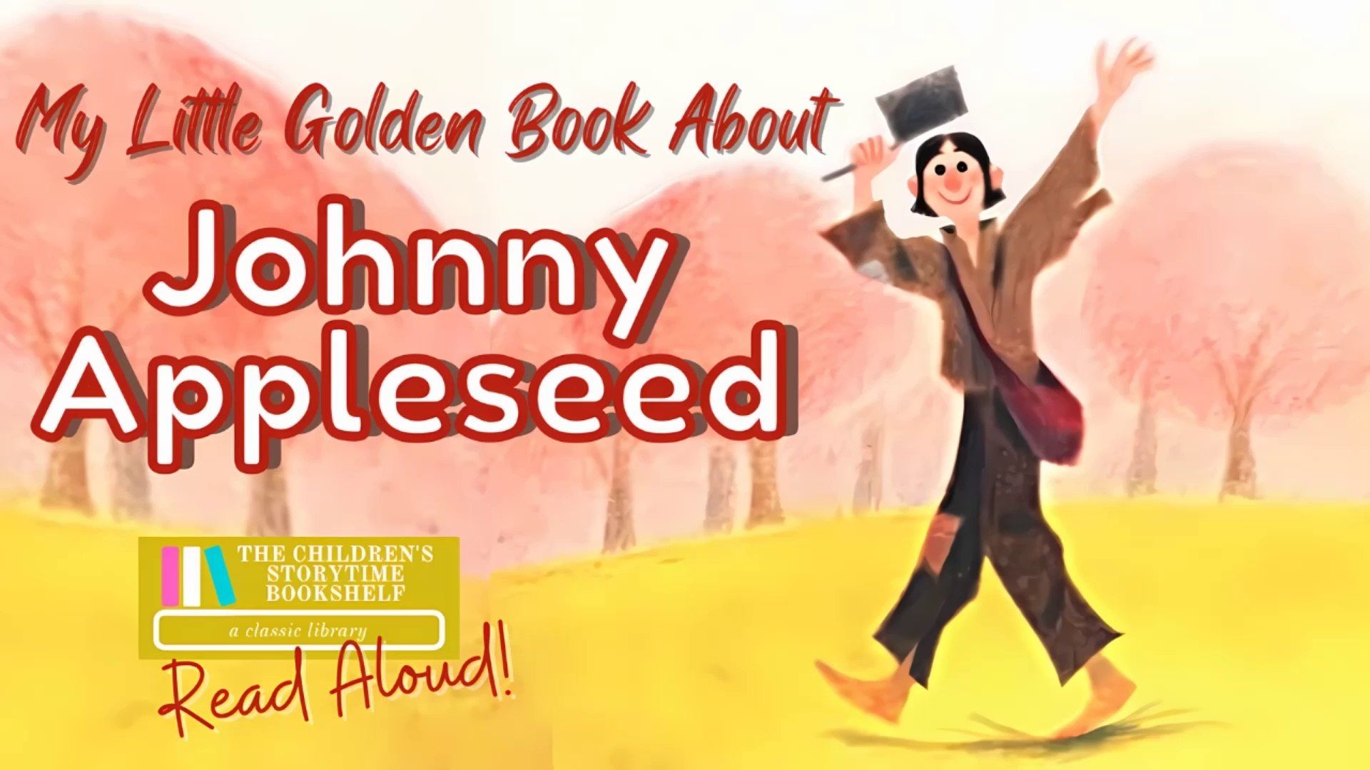 1920x1080 My Little Golden Book about Johnny Appleseed for Kids Books Read Aloud