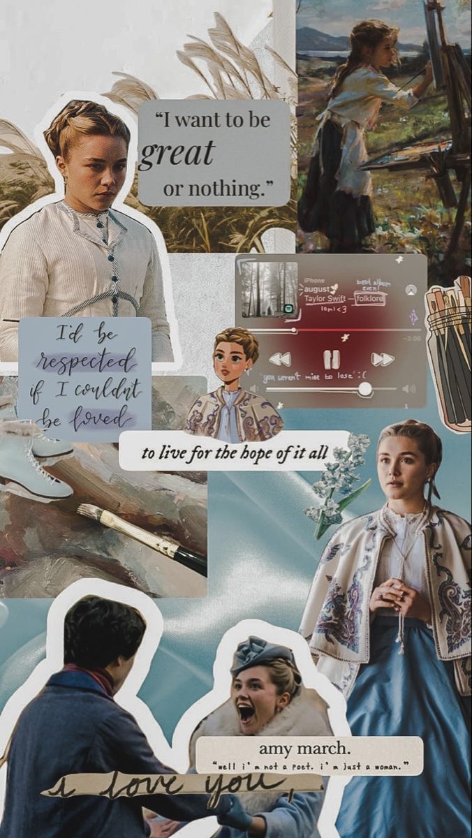 676x1200 Amy march from little women wallpaper made by me. Amy quotes little women, Little woman wallpaper, Little women collage