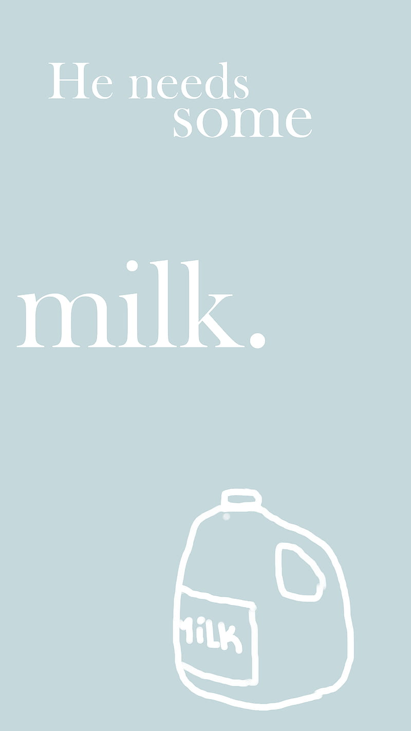 800x1422 He needs some milk, clam, funny, happy, meme, minimalist, poems, simple, tik toc, HD phone wallpaper