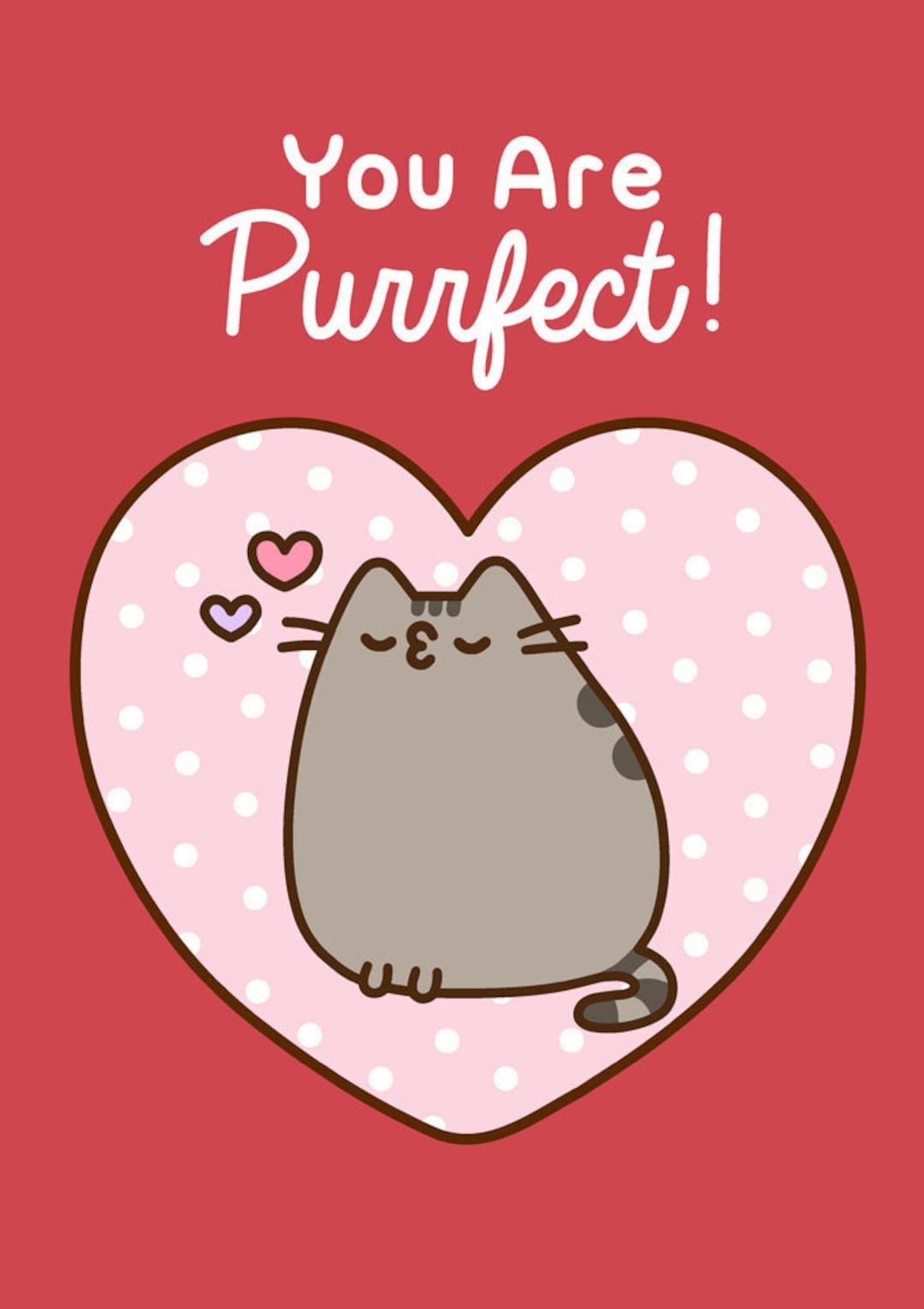 1080x1530 Pusheen the Cat Are Purrfect / Valentine's / All Occasion Blank Card