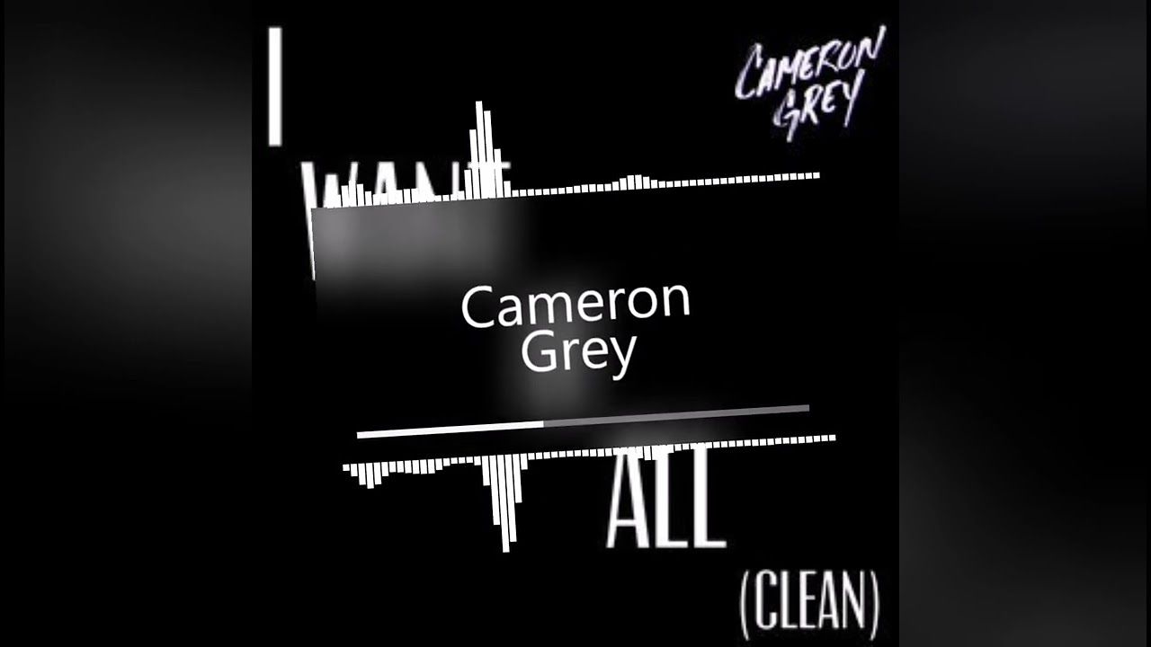 1280x720 Cameron Grey Want It All Clean