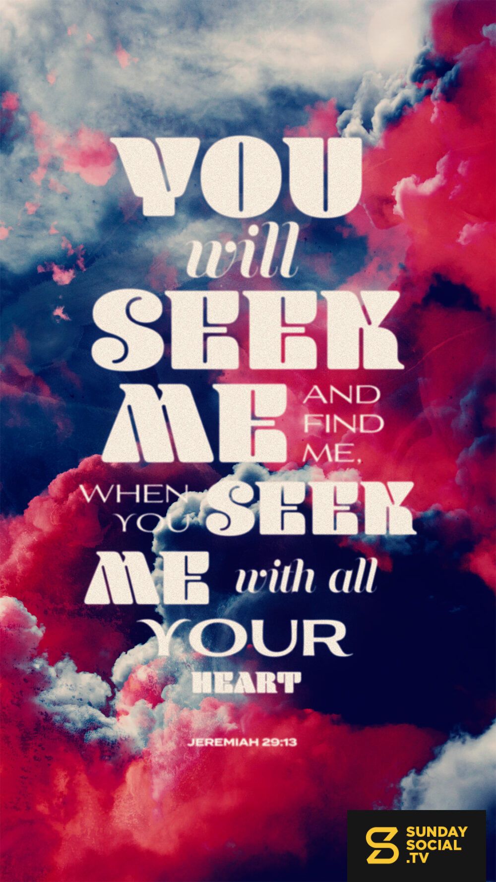 1000x1778 You will seek me and find me, when you seek me with all your heart. 29:13