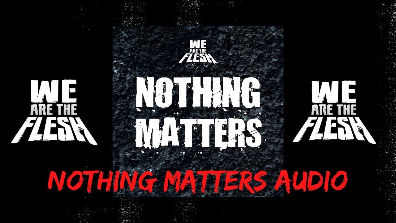1280x720 WE ARE THE FLESH Matters (Audio)
