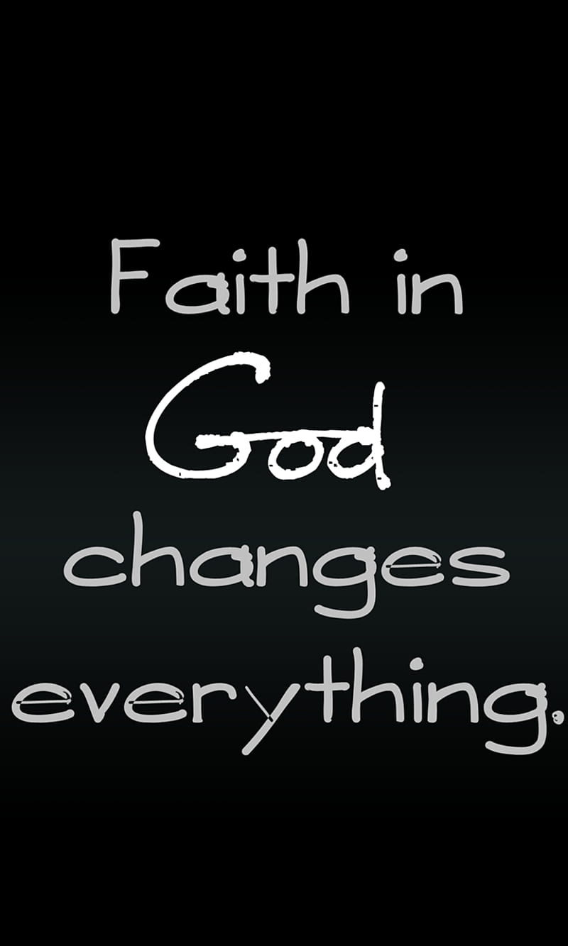 800x1333 Faith in god, change, life, new, nice, quote, saying, HD phone wallpaper