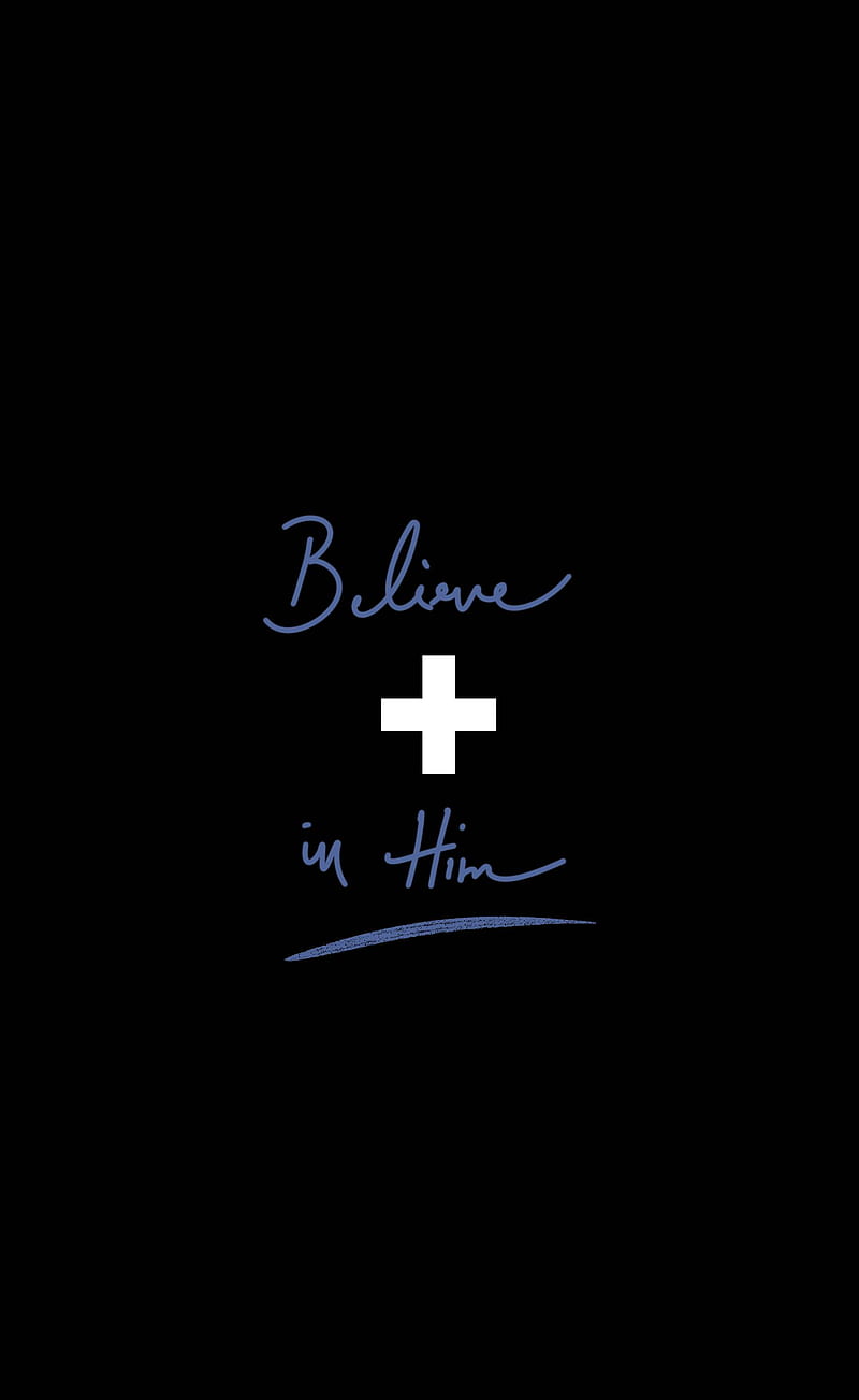 800x1303 Believe, believe, jesus, christian, bible, faith, love, trust, god, positive, HD phone wallpaper