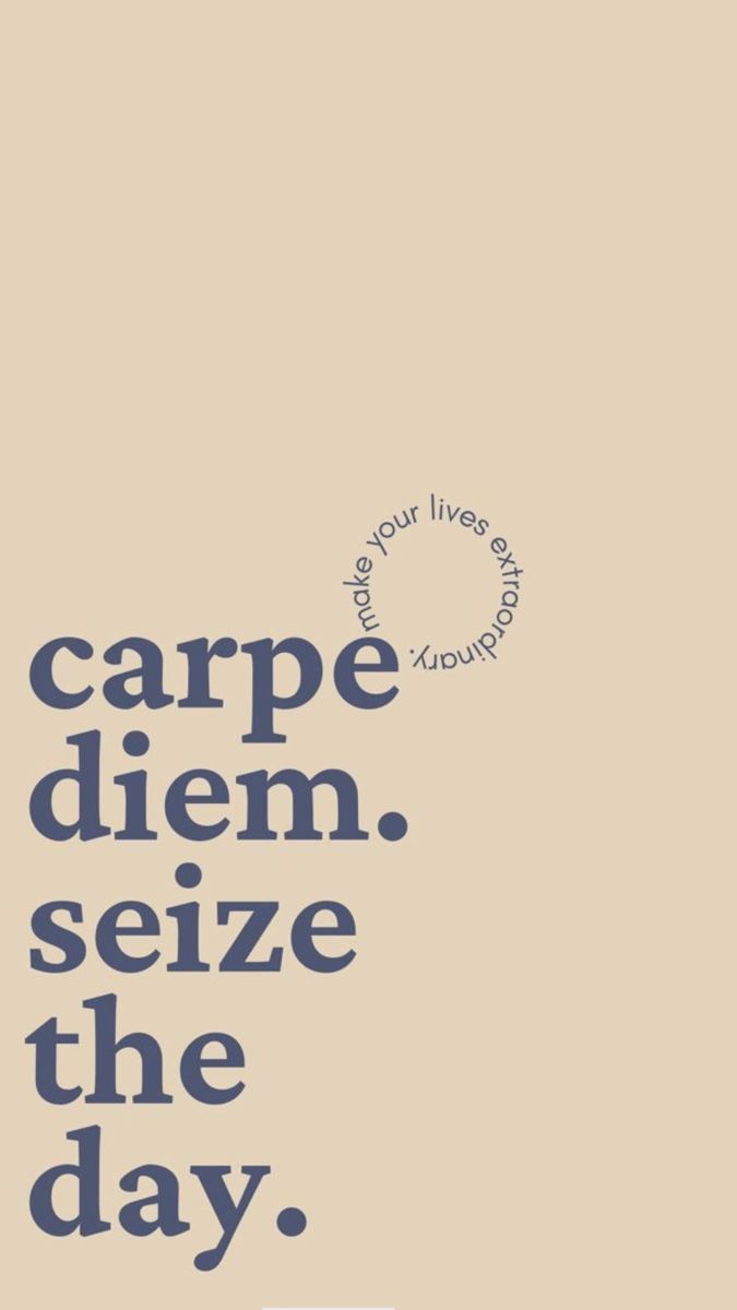 675x1200 Carpe Diem the Day. Citation inspirante sur fond beige, Idées d'affirmations positives, Papier peint de motivation quotidienne