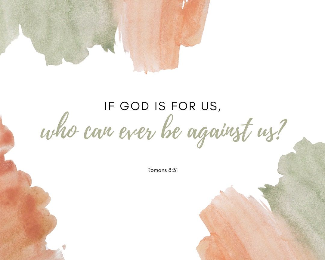 1080x864 If God is for Us, Who Can Ever Be Against Us?. Romans 8:31. Verse Print. Bible. Encouragement