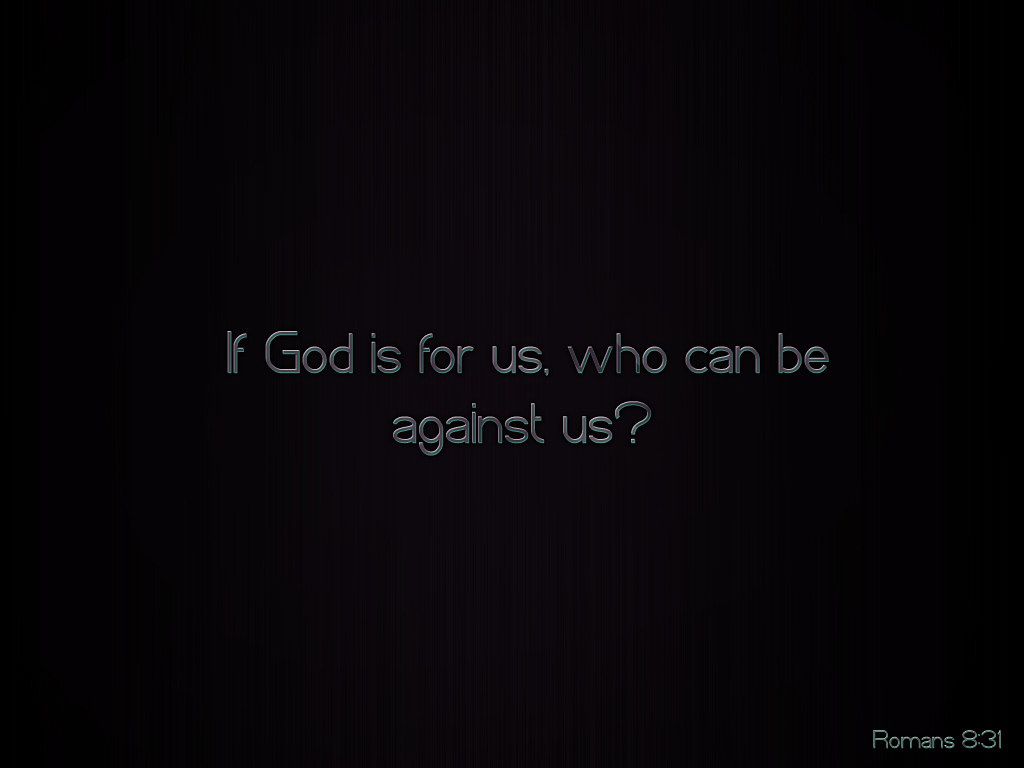 1024x768 Romans 8:31. Romans 8:31