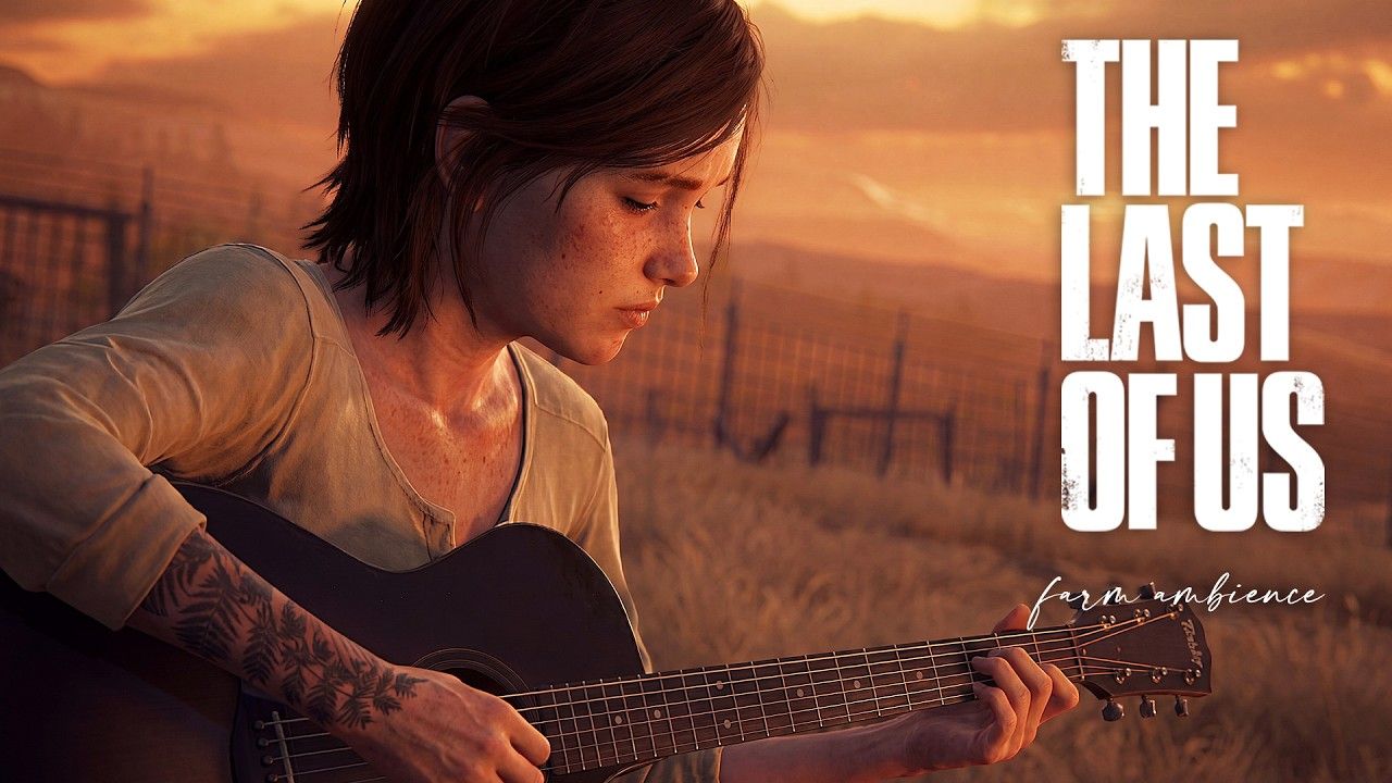 1280x720 Ellie Plays Guitar by the Fire. The Last of Us Farm Chapter Ambience. Relaxing Music 4K