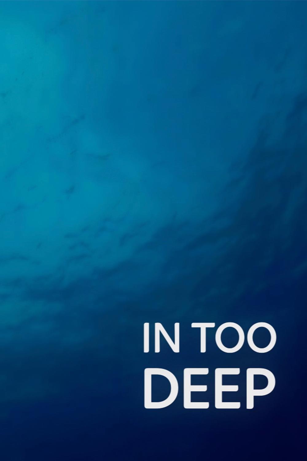 1000x1500 In Too Deep: The Race to Save Our Wild West Seas (2018)