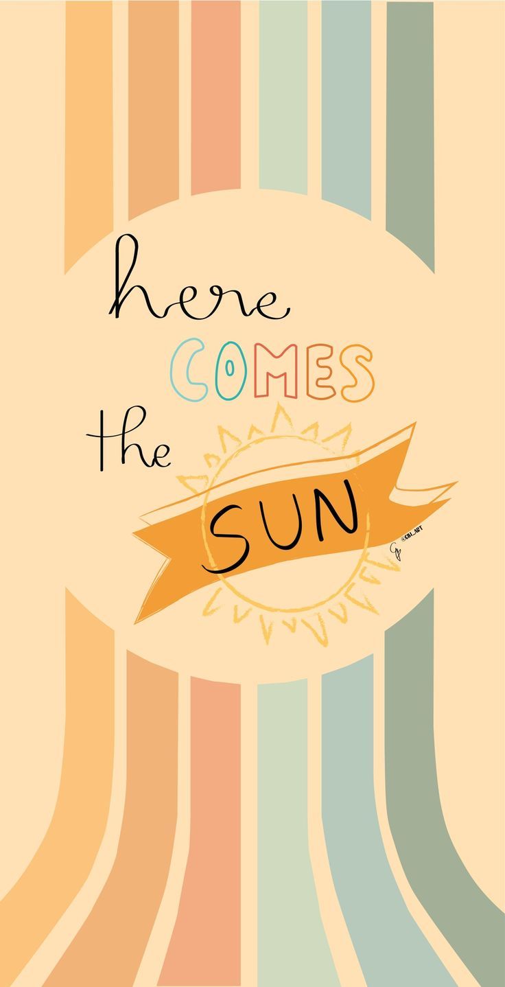 736x1438 Here comes the sun wallpaper. Here comes the sun aesthetic, Here comes the sun wallpaper hd, Summer wallpaper