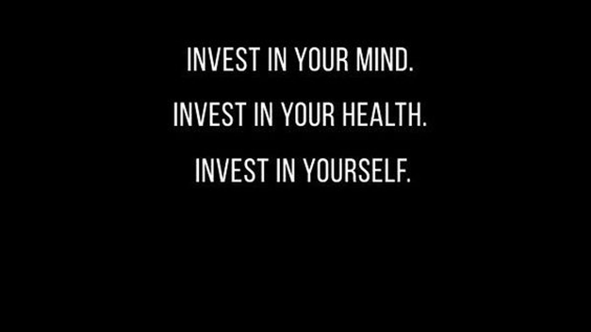 1920x1080 Invest In Your Mind Invest In Your Health HD Motivational Wallpaper