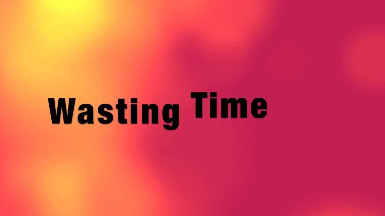 1280x720 RED Wasting Time Lyrics