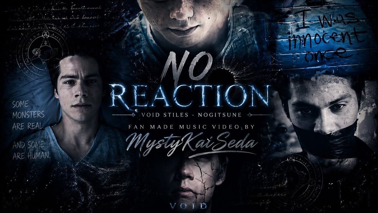 1280x720 NO REACTION. Void Stiles ♫