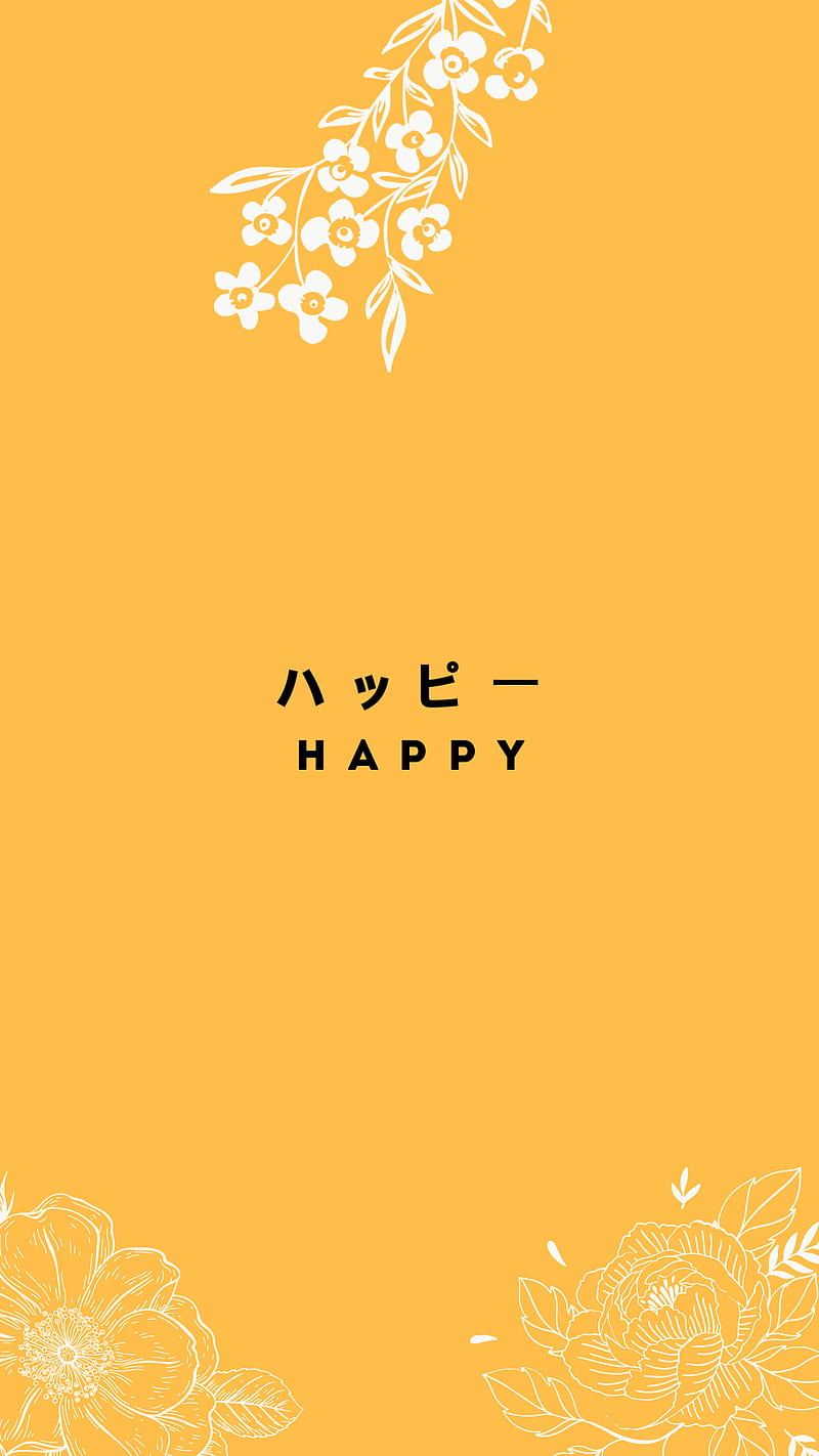 800x1422 1440x2960px, 2K free download. Japan Word, flower, happy, iphone, kangskidip, love, orange, quotes, saying, HD phone wallpaper