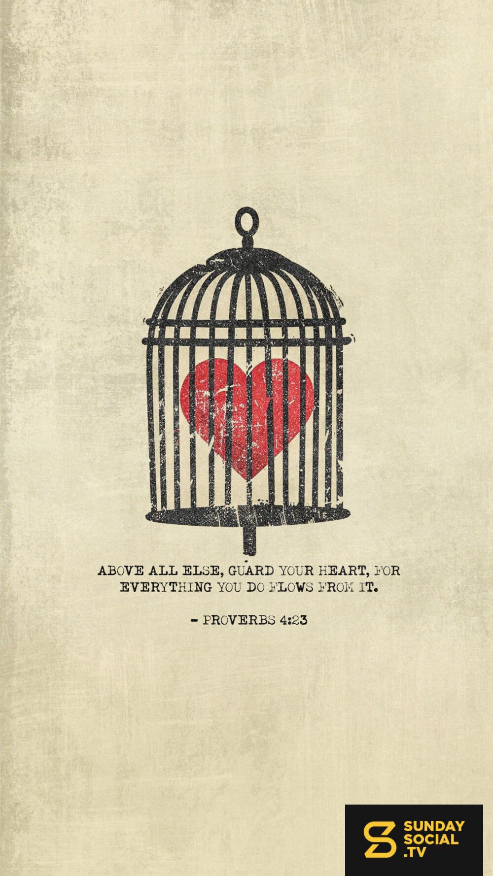 1000x1778 Above all else, guard your heart, for everything you do flows from it. 4:23