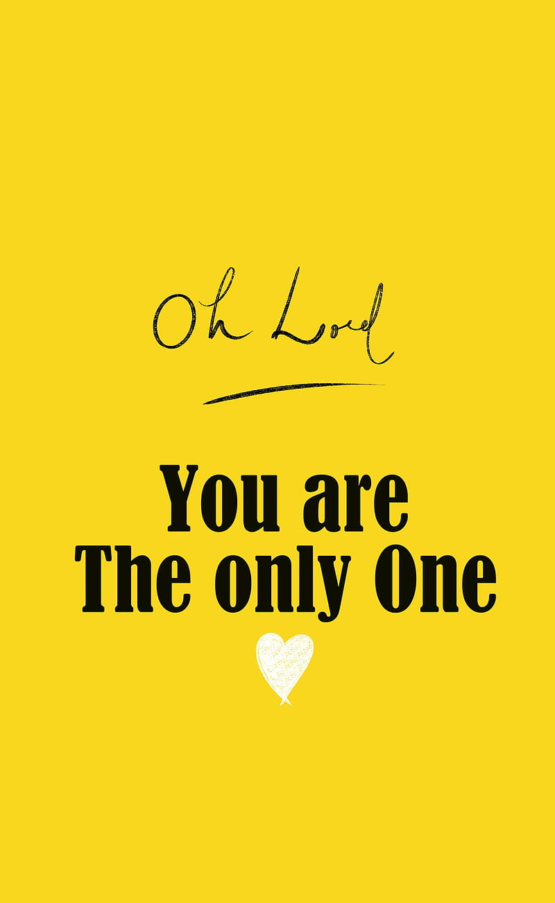 800x1303 The only one, god, jesus, love, faith, believe, positive, yellow, HD phone wallpaper