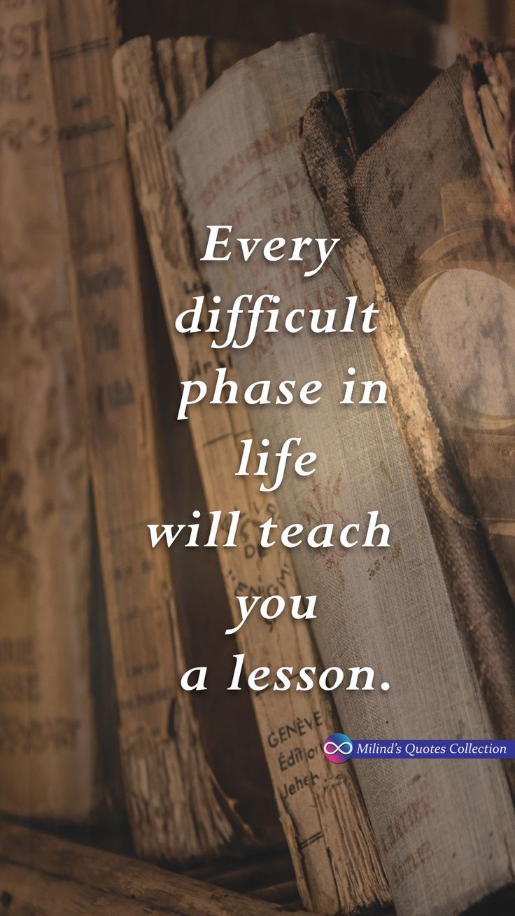 736x1308 Every ‪#‎difficult‬ ‪#‎phase‬ in ‪#‎life‬ will ‪#‎teach‬ you a ‪#‎lesson‬. ‪#‎MilindsQuotesCollection‬ ‪#‎Quotes‬ ‪#‎Wallpaper‬ ‪#‎Picoftheday‬ ‪#‎MilindAudichya‬